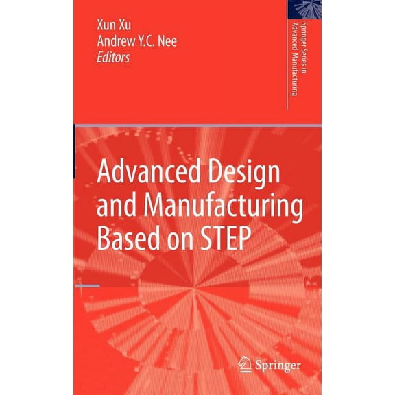 Springer Advanced Manufacturing Advanced Design and Manufacturing Based on Step, (Hardcover)