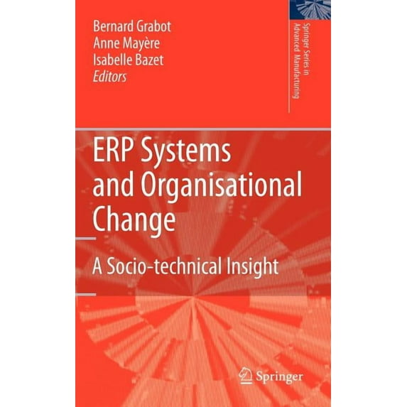 Springer Advanced Manufacturing Erp Systems and Organisational Change: A Socio-Technical Insight, (Hardcover)