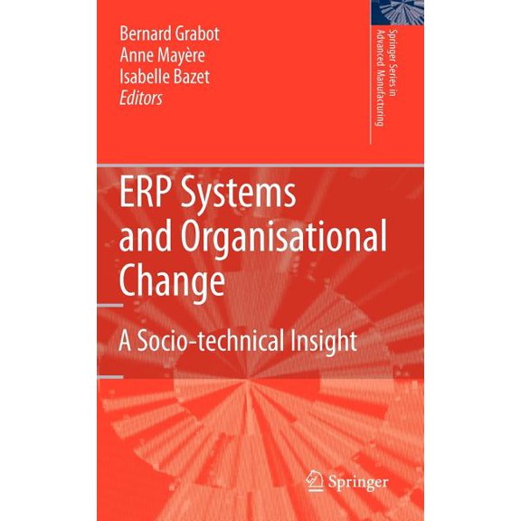 Springer Advanced Manufacturing Erp Systems and Organisational Change: A Socio-Technical Insight, (Hardcover)