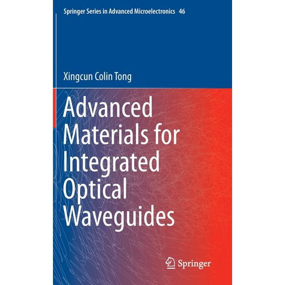 Springer Advanced Microelectronics Advanced Materials for Integrated Optical Waveguides, Book 46, (Hardcover)