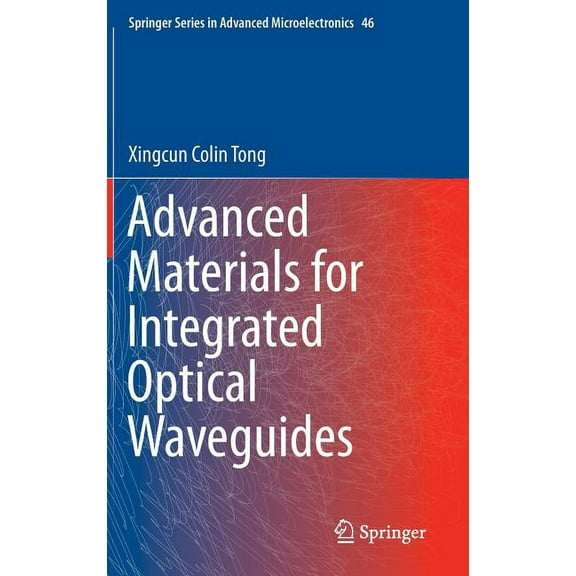 Springer Advanced Microelectronics Advanced Materials for Integrated Optical Waveguides, Book 46, (Hardcover)