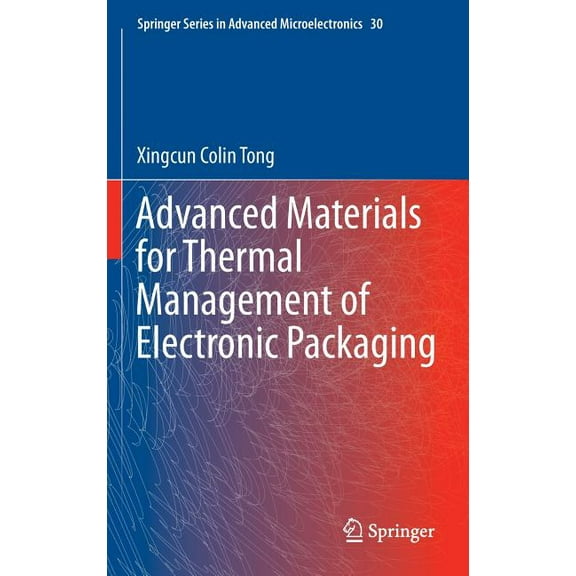 Springer Advanced Microelectronics Advanced Materials for Thermal Management of Electronic Packaging, Book 30, (Hardcover)