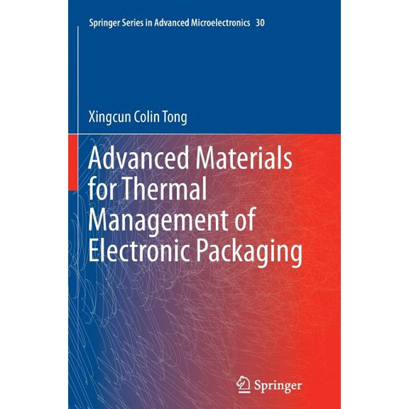 Springer Advanced Microelectronics Advanced Materials for Thermal Management of Electronic Packaging, Book 30, (Paperback)