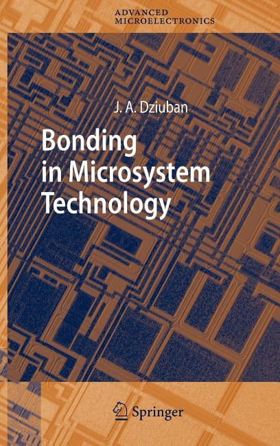 Springer Advanced Microelectronics Bonding in Microsystem Technology ...