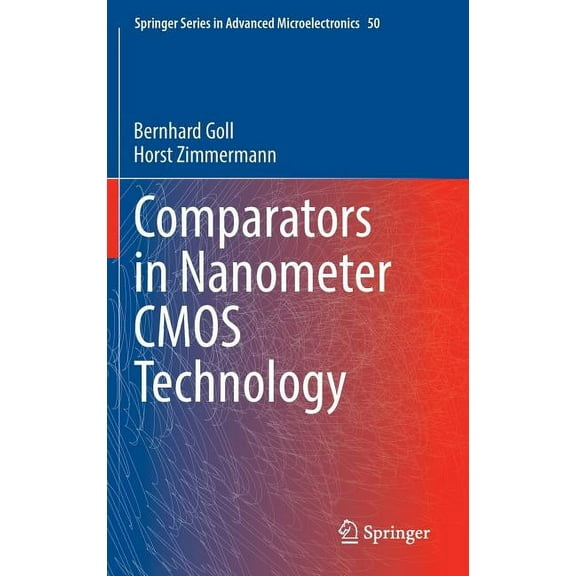 Springer Advanced Microelectronics Comparators in Nanometer CMOS Technology, Book 50, (Hardcover)