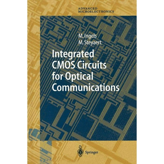 Springer Advanced Microelectronics Integrated CMOS Circuits for Optical Communications, Book 14, (Paperback)