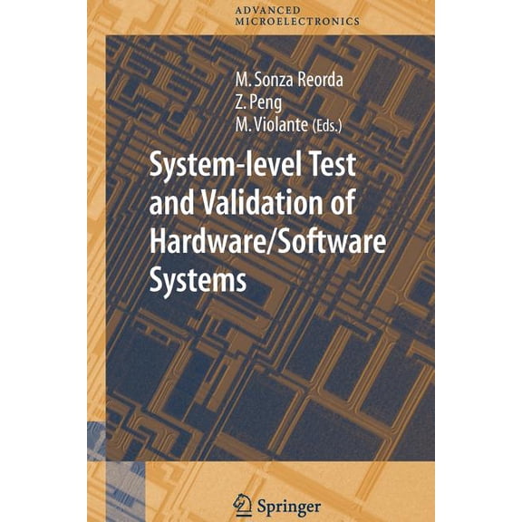Springer Advanced Microelectronics System-Level Test and Validation of Hardware/Software Systems, Book 17, (Paperback)