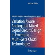 Springer Advanced Microelectronics Variation Aware Analog and Mixed-Signal Circuit Design in Emerging Multi-Gate CMOS Technologies, Book 28, Hardcover