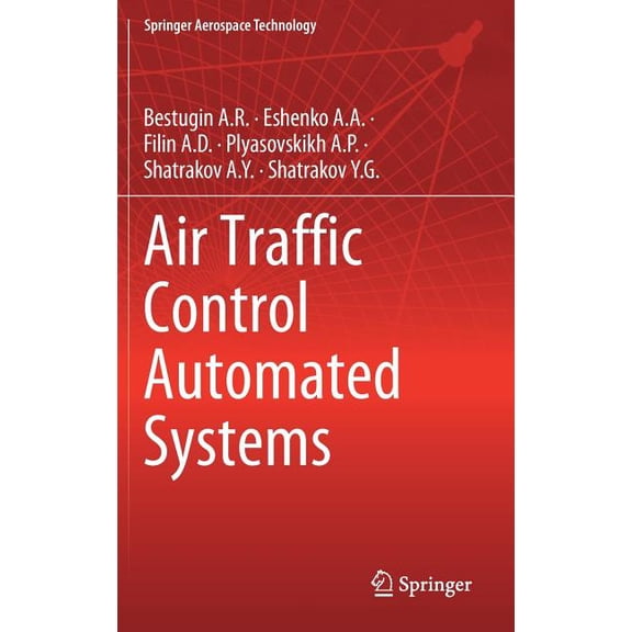 Springer Aerospace Technology Air Traffic Control Automated Systems, (Hardcover)