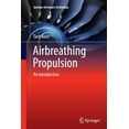 thumbnail image 1 of Springer Aerospace Technology Airbreathing Propulsion: An Introduction, (Paperback), 1 of 1