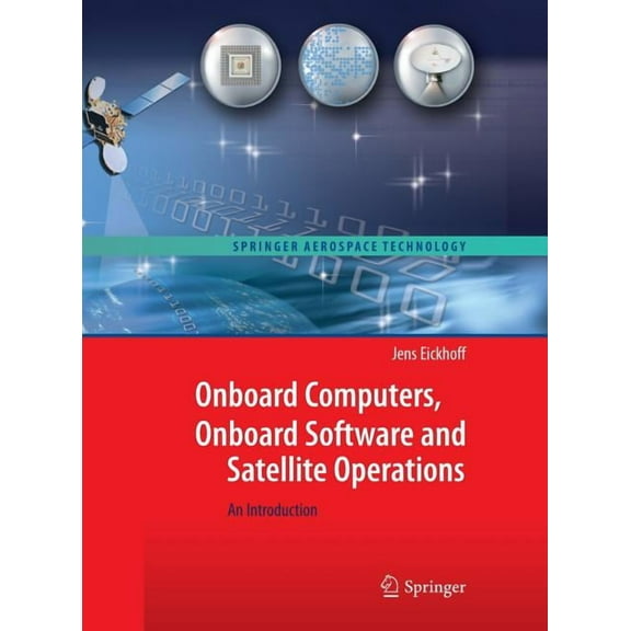 Springer Aerospace Technology Onboard Computers, Onboard Software and Satellite Operations: An Introduction, (Hardcover)