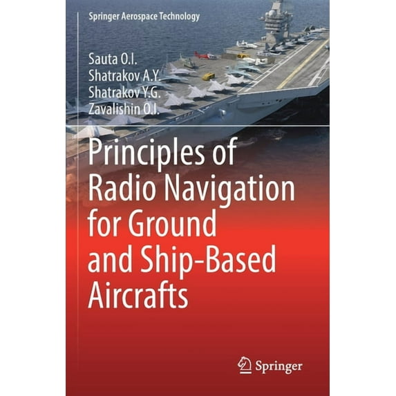 Springer Aerospace Technology Principles of Radio Navigation for Ground and Ship-Based Aircrafts, (Paperback)