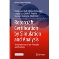 thumbnail image 1 of Springer Aerospace Technology Rotorcraft Certification by Simulation and Analysis: An Introduction to the Principles and Practices, (Hardcover), 1 of 1