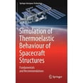 thumbnail image 1 of Springer Aerospace Technology Simulation of Thermoelastic Behaviour of Spacecraft Structures: Fundamentals and Recommendations, (Hardcover), 1 of 1