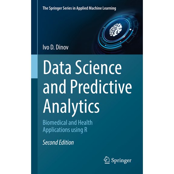 Springer Applied Machine Learning Data Science and Predictive Analytics: Biomedical and Health Applications Using R, (Hardcover)