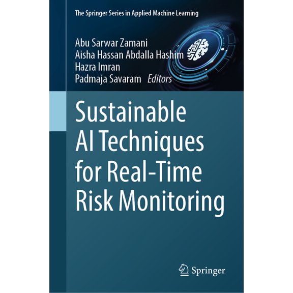Springer Applied Machine Learning Sustainable AI Techniques for Real-Time Risk Monitoring, (Hardcover)