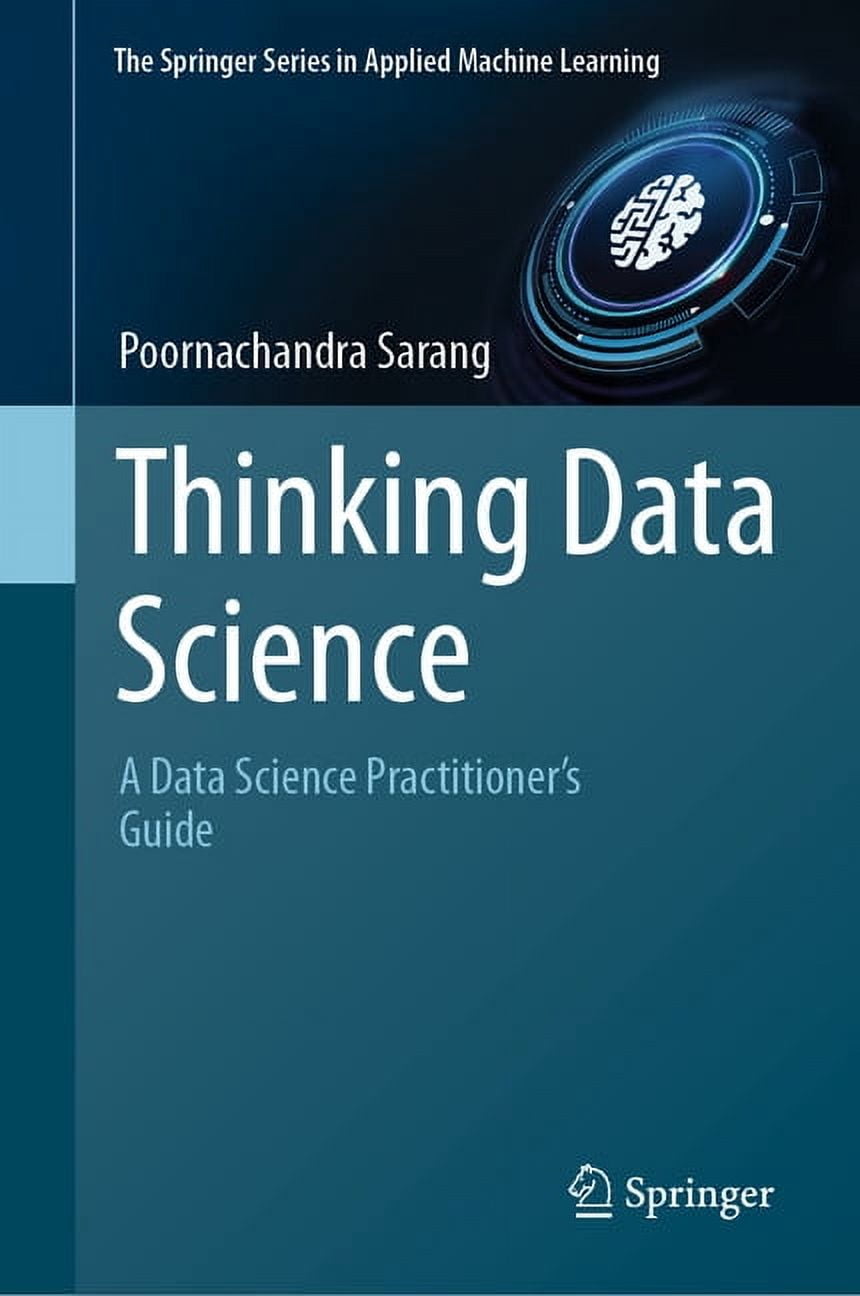 Springer Applied Machine Learning Thinking Data Science: A Data Science ...