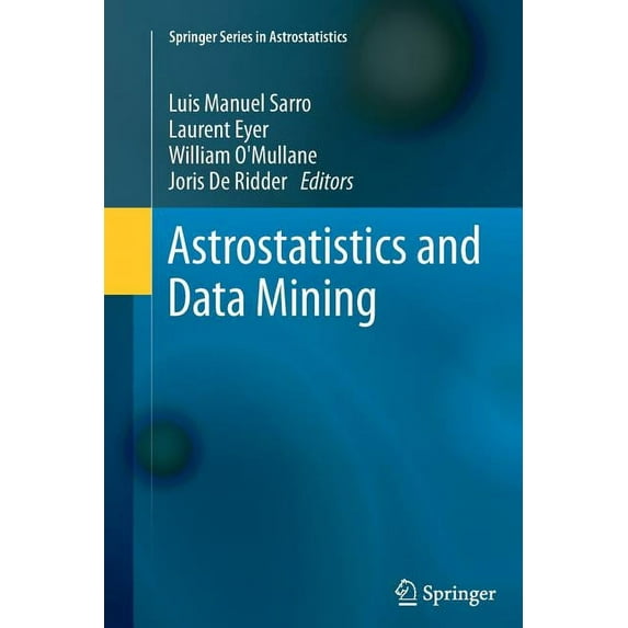 Springer Astrostatistics Astrostatistics and Data Mining, Book 2, (Paperback)