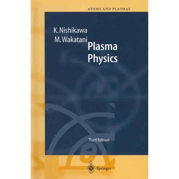 Springer Atomic, Optical, and Plasma Phy Plasma Physics: Basic Theory with Fusion Applications, Book 8, (Paperback)