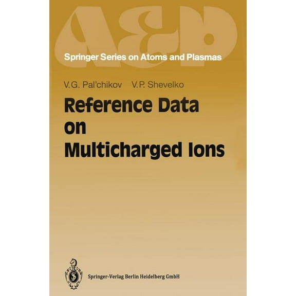 Springer Atomic, Optical, and Plasma Phy Reference Data on Multicharged Ions, Book 16, (Paperback)