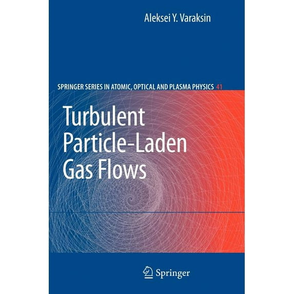 Springer Atomic, Optical, and Plasma Phy Turbulent Particle-Laden Gas Flows, Book 41, (Paperback)