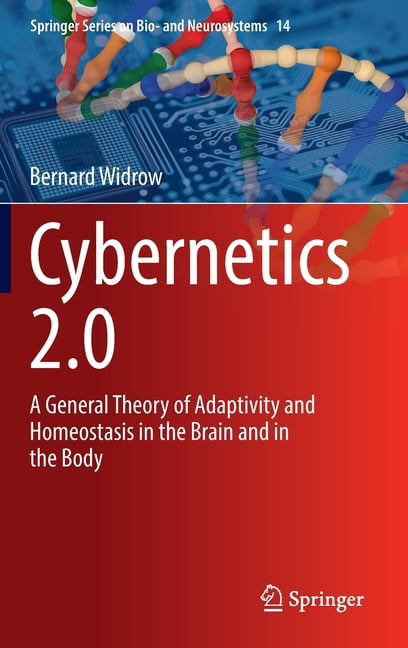 Springer Bio- And Neurosystems Cybernetics 2.0: A General Theory of ...