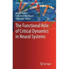 Springer Bio- And Neurosystems The Functional Role of Critical Dynamics in Neural Systems, Book 11, (Hardcover)