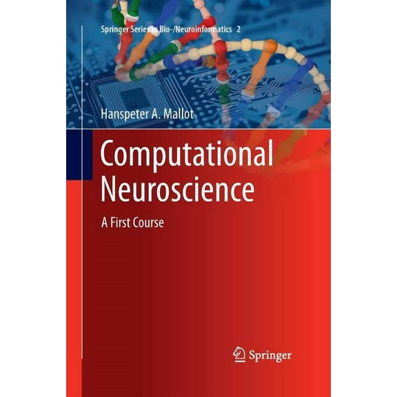Springer Bio-/Neuroinformatics Computational Neuroscience: A First Course, Book 2, (Paperback)