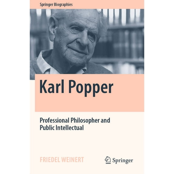 Springer Biographies Karl Popper: Professional Philosopher and Public Intellectual, (Paperback)
