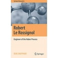 thumbnail image 1 of Springer Biographies Robert Le Rossignol: Engineer of the Haber Process, (Hardcover), 1 of 1