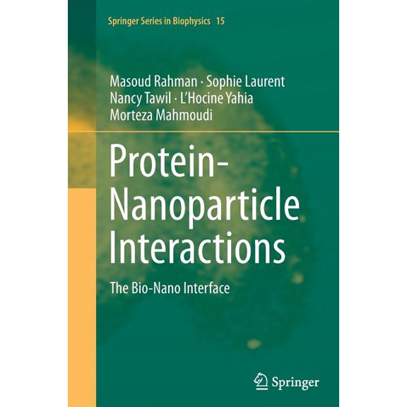 Springer Biophysics Protein-Nanoparticle Interactions: The Bio-Nano Interface, Book 15, (Paperback)