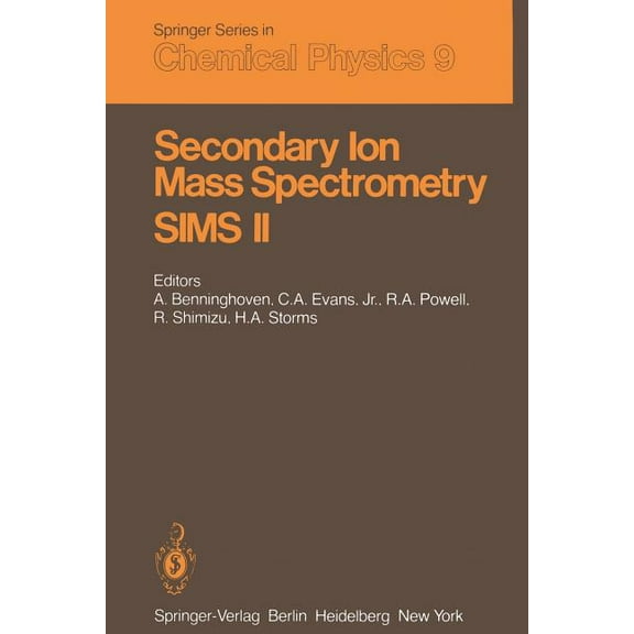 Springer Chemical Physics Secondary Ion Mass Spectrometry Sims II: Proceedings of the Second International Conference on Secondary Ion Mass Spectr, Book 9, (Paperback)