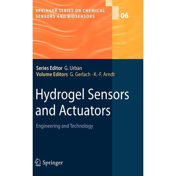 Springer Chemical Sensors and Biosensors Hydrogel Sensors and Actuators: Engineering and Technology, Book 6, (Hardcover)