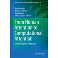 thumbnail image 1 of Springer Cognitive and Neural Systems: From Human Attention to Computational Attention: A Multidisciplinary Approach (Hardcover), 1 of 1
