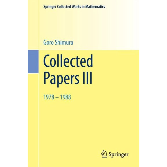 Springer Collected Works in Mathematics Collected Papers III: 1978-1988, (Paperback)