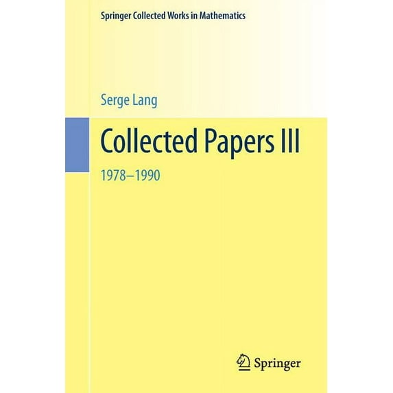 Springer Collected Works in Mathematics Collected Papers III: 1978-1990, (Paperback)