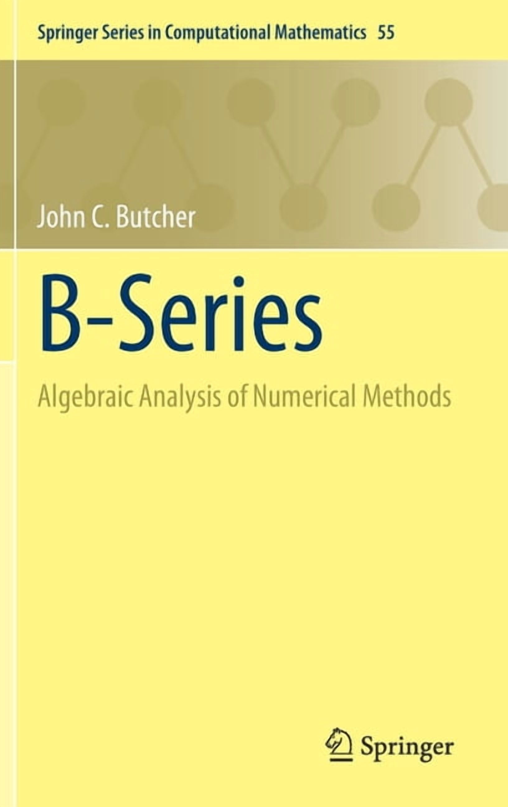 George Springer Mathematics Springer Computational Mathematics B-Series: Algebraic Analysis of ...