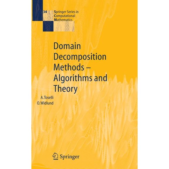 Springer Computational Mathematics Domain Decomposition Methods--Algorithms and Theory, Book 34, (Hardcover)