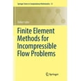 thumbnail image 1 of Springer Computational Mathematics Finite Element Methods for Incompressible Flow Problems, Book 51, (Paperback), 1 of 1