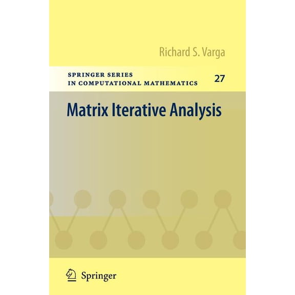Springer Computational Mathematics Matrix Iterative Analysis, Book 27, (Paperback)