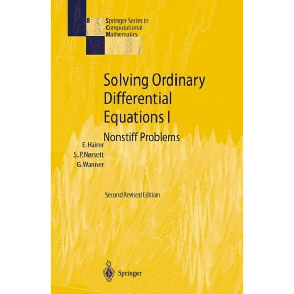 Springer Computational Mathematics: Solving Ordinary Differential Equations I: Nonstiff Problems (Hardcover)