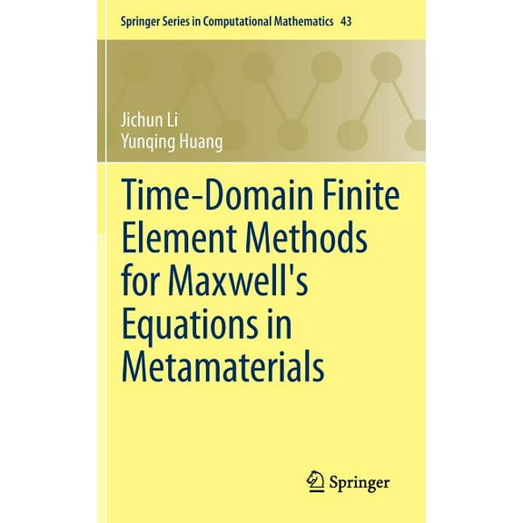 Springer Computational Mathematics Time-Domain Finite Element Methods for Maxwell's Equations in Metamaterials, Book 43, (Hardcover)