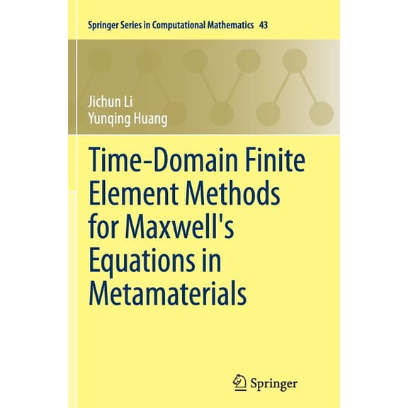Springer Computational Mathematics Time-Domain Finite Element Methods for Maxwell's Equations in Metamaterials, Book 43, (Paperback)