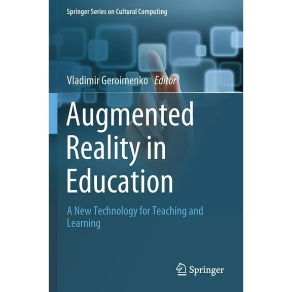 Springer Cultural Computing Augmented Reality in Education: A New Technology for Teaching and Learning, (Paperback)