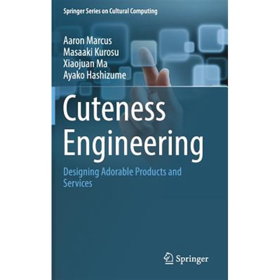 Pre-Owned Springer Cultural Computing: Cuteness Engineering: Designing Adorable Products and Services (Hardcover)