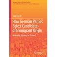 thumbnail image 1 of Springer Electoral Politics How German Parties Select Candidates of Immigrant Origin: Neutrality, Opening or Closure?, (Paperback), 1 of 1