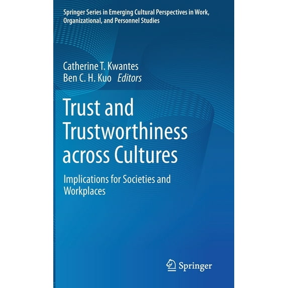 Springer Emerging Cultural Perspectives Trust and Trustworthiness Across Cultures: Implications for Societies and Workplaces, (Hardcover)