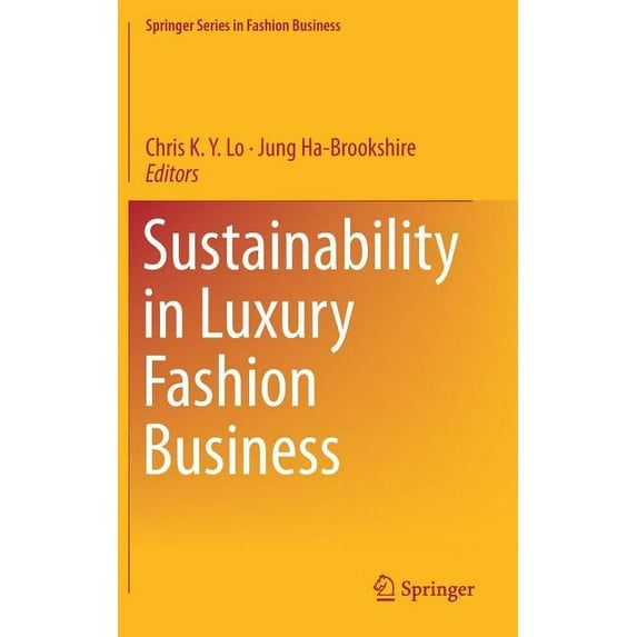 Springer Fashion Business Sustainability in Luxury Fashion Business, (Hardcover)