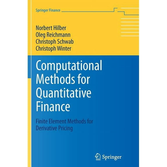 Springer Finance Computational Methods for Quantitative Finance: Finite Element Methods for Derivative Pricing, (Paperback)