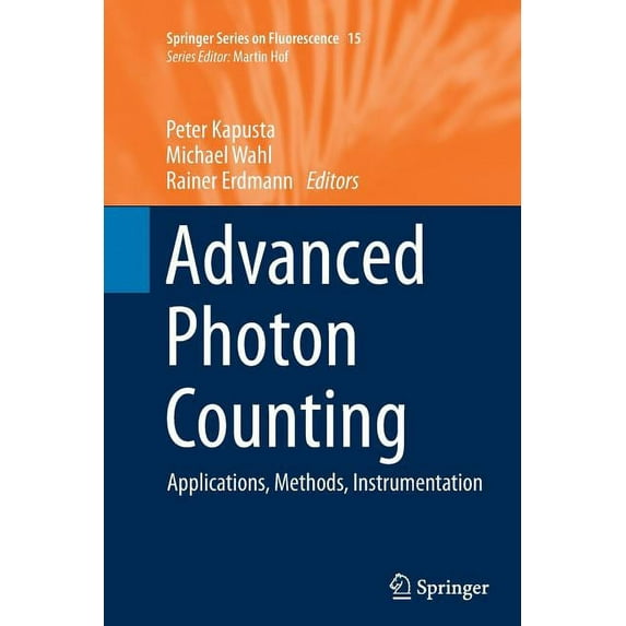 Springer Fluorescence Advanced Photon Counting: Applications, Methods, Instrumentation, Book 15, (Paperback)